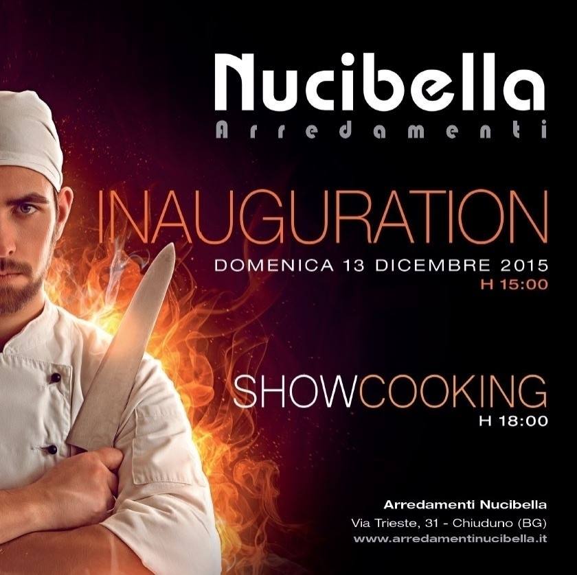 13 dicembre 2015 INAUGURATION - SHOW COOKING - Arredamenti Nucibella